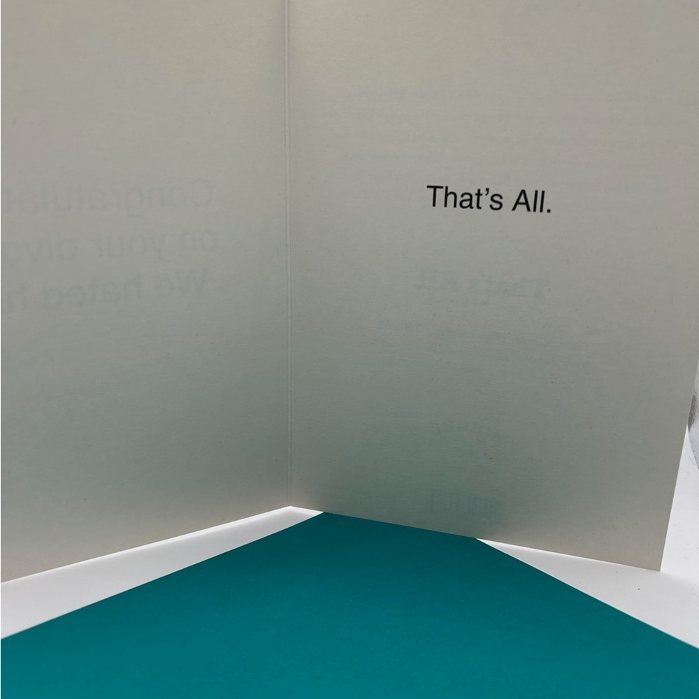 Card Divorce Greeting - “Congratulations on your divorce. We hated him.” - Picture 2 of 2